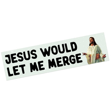 Jesus Would Let Me Merge