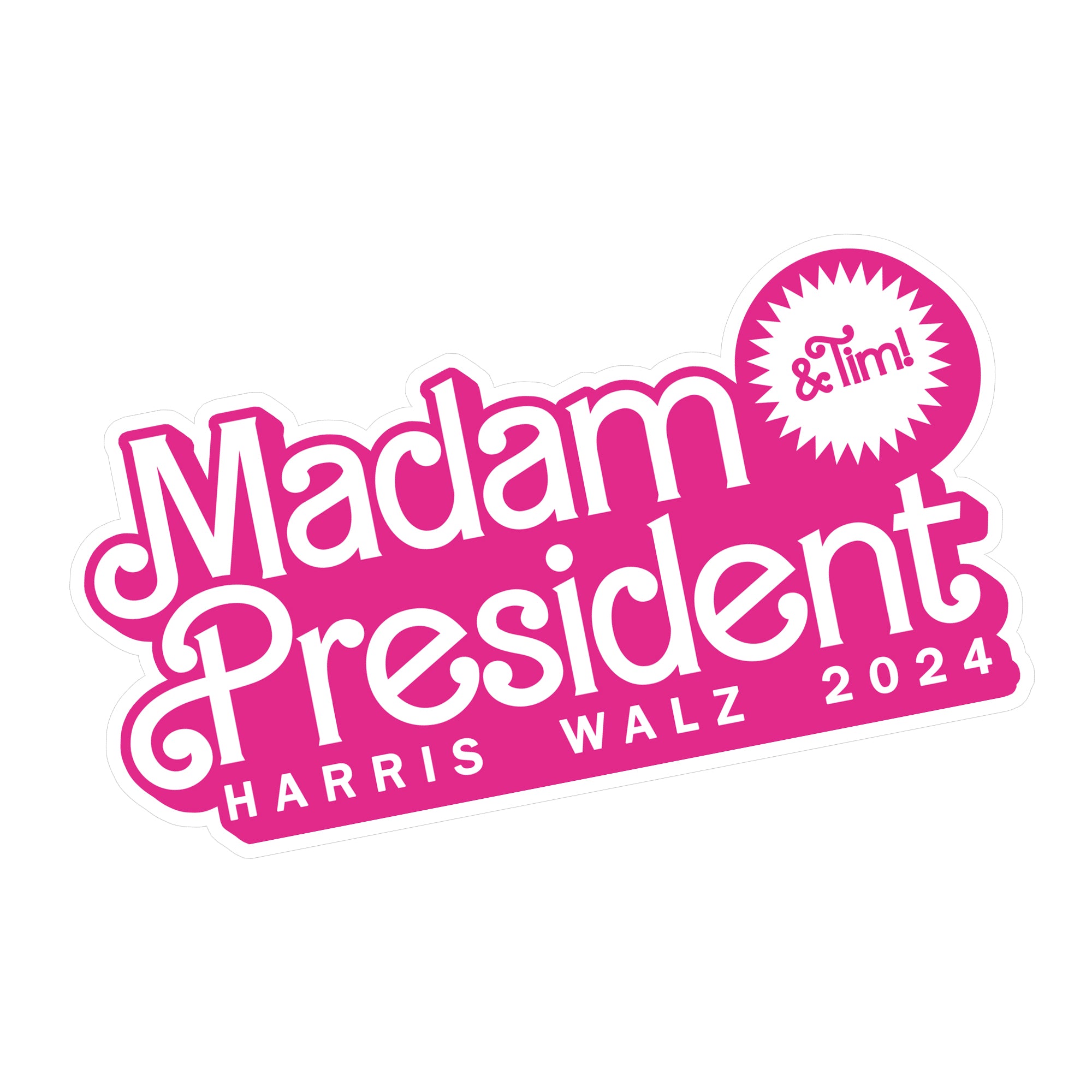 Madam President, Harris, Walz, 2024