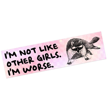 I'm Not Like Other Girls, I'm Worse