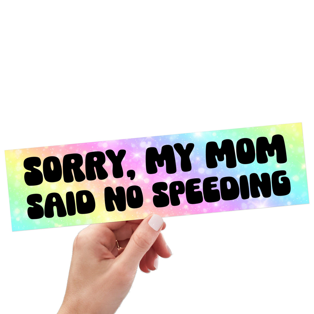 Sorry, My Mom Said No Speeding